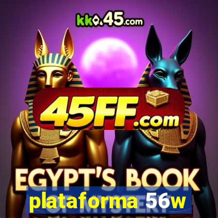 plataforma 56w